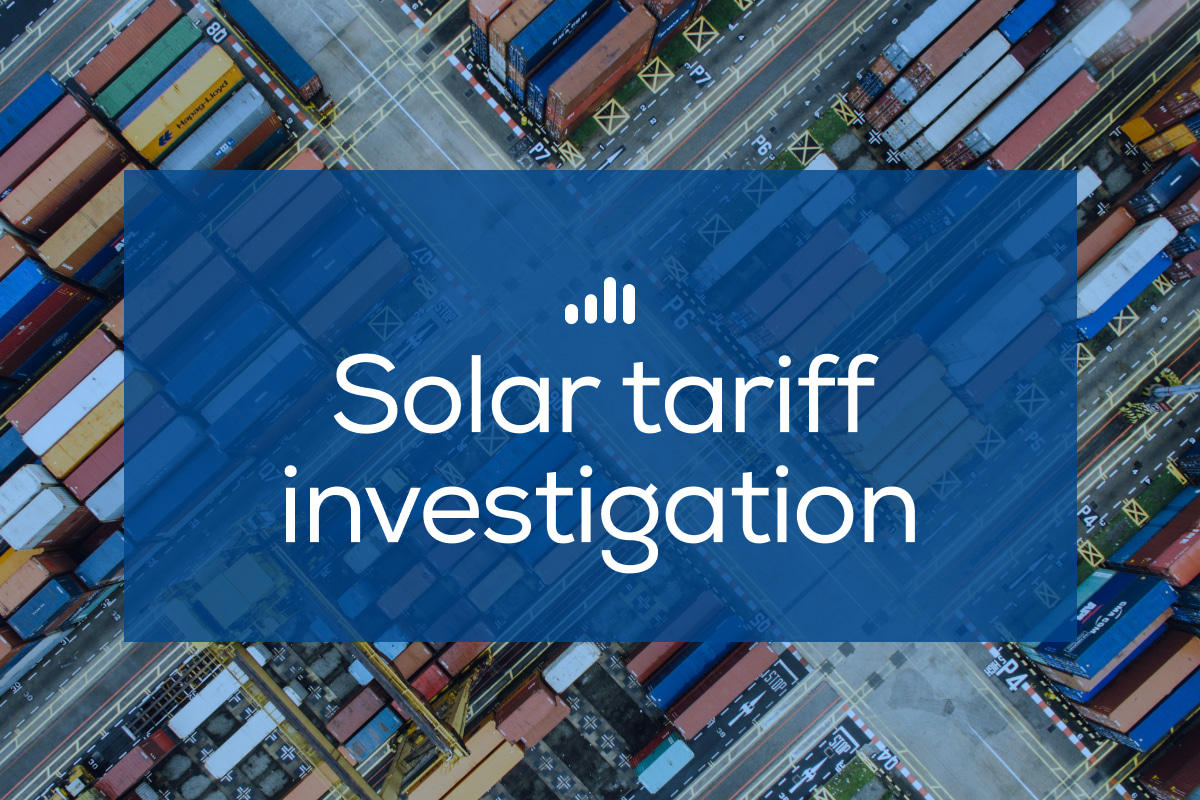 The words "Solar Tariff Investigation" over an image of container ships at an import dock, symbolizing the U.S. Department of Commerce's investigation into antidumping tariffs on Chinese crystalline silicon photovoltaic producers.